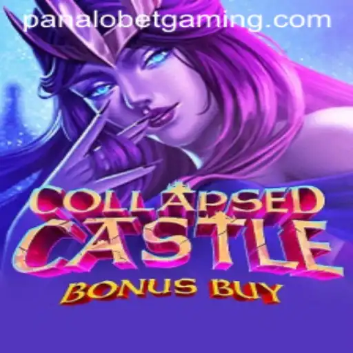 Exploring the Exciting World of CollapsedCastleBonusBuy: A Panalobet Adventure