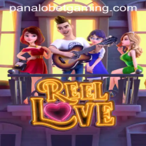 Exploring ReelLove: A Journey into the World of Romance and Luck with Panalobet