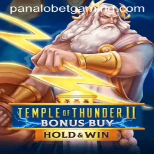 Exploring the Thrill of Temple of Thunder II Bonus Buy on Panalobet