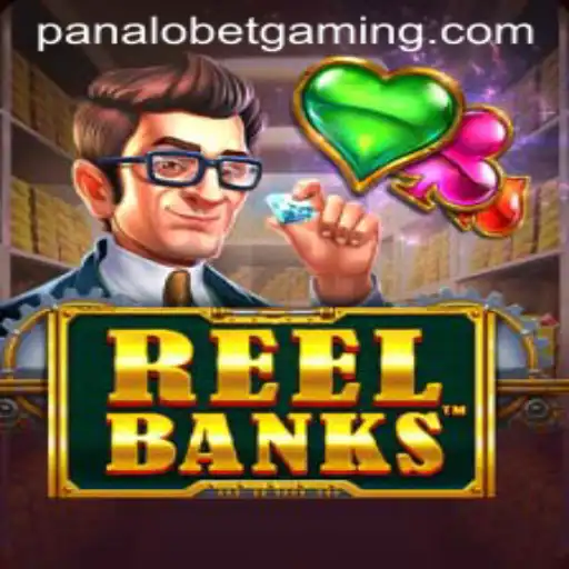Exploring the Dynamic World of ReelBanks and its Connection with Panalobet